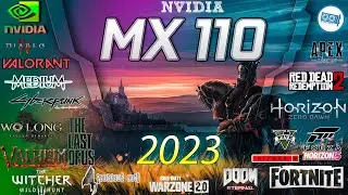 🍀NVIDIA GeForce MX110  in 15 Games          2023-2024