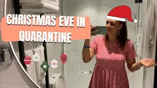 Christmas Eve in Quarantine | Day 8 | quarantine with me