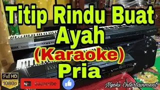 TITIP RINDU BUAT AYAH - Ebiet G Ade (KARAOKE) NADA PRIA G=DO
