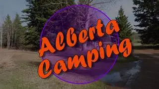 Alberta Camping 2019 Season | Best Alberta Campgrounds