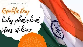 Baby Photoshoot Ideas At Home 🏡😍 Republic Day Theme Photoshoot Ideas At Home ✨🇮🇳 DIY Baby Photoshoot