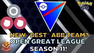 The NEW *BEST* ABB Team for Open Great League! l Pok&eacute;mon GO BATTLE LEAGUE Season 11!
