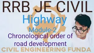 Highway || module 2||introduction|| chronological order of road development.||RRBJE