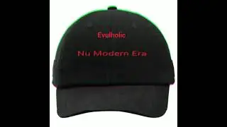 Evulholic - Nu Modern Era ( Prod .Dante )