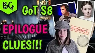 Game of Thrones S8 Epilogue Clues - Sleuthing with Because Geek