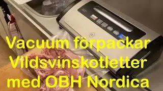 Vakuumf&ouml;rpacka vildsvinskotletter med OBH Nordica Supreme / OBH Nordica Supreme 7949 Vacuum  sealer