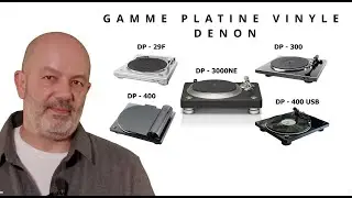 Présentation de la gamme platine vinyle DENON : DP - 29F, DP - 300, DP 400, DP -  450USB, DP 3000NE
