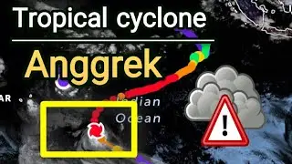 Tropical cyclone Anggrek This is a dangerous System latest news