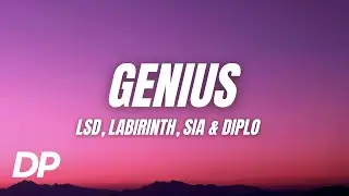 LSD - Genius (Lyrics) ft. Labirinth, Sia & Diplo