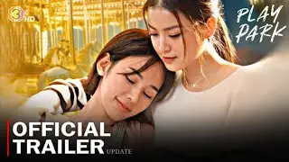 Play Park Official Trailer | Update | Yada Narilya Gulmongkolpech | New thailand drama