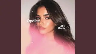 Opalite (Afro House)