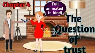 The question of trust Summary ch4 in animation | Animated video of question of trust ch 4 class 10