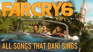 All songs that Dani Rojas sing FAR CRY 6