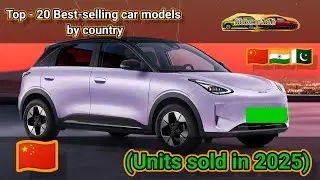 Top - 20 Best-selling car models by country (Units sold in 2025) #motorcarindia #geelyauto #china 