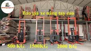 Báo giá xe nâng tay cao 500kg 1 tấn 1.5 tấn 2 tấn các loại. Hotline 093.456.6203