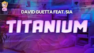 David Guetta feat. Sia - Titanium // Lyrics