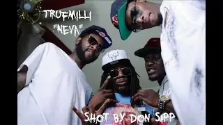 Trufmilli - Neva (Shot/Edited By Don Sipp)