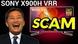 Sony Scammed Millions With VRR Debacle On The Sony X900H. Here Are My Thoughts!