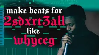 how to make ambient beats for 2SDXRT3ALL like WHYCEG | tutorial
