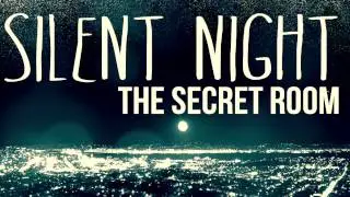Silent Night - The Secret Room