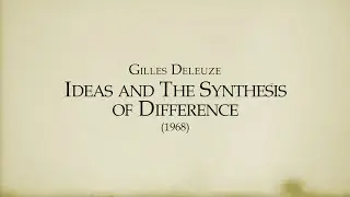 Deleuze - Ideas and The Synthesis of Difference - Epoch&eacute; Magazine