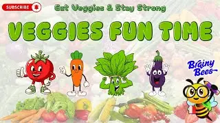 Veggies Fun Time | Learn Vegetables Names for Kids | Brainy Bees for Kids