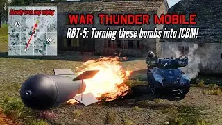 RBT-5 EXE: Turning these bombs into ICBM! - War Thunder Mobile