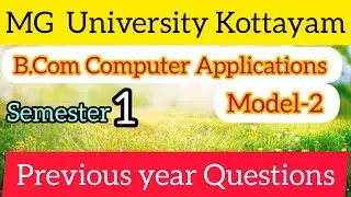 B. com with Computer Applications Model 2||Semester -1| MG University| |Previous year Questions||