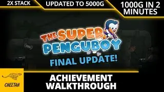 The Super Penguboy - UPDATED TO 5000G! Achievement Walkthrough (1000G IN 2 MINUTES) FINAL UPDATE