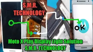 Moto X Play Display Light Solution S.M.R. TECHNOLOGY...
