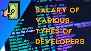 Salary of various types of developers