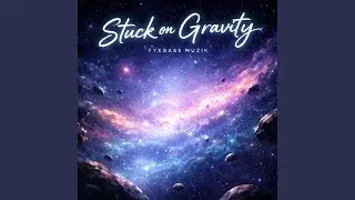 Stuck on Gravity
