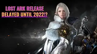Lost Ark News | Delayed until 2022?! What could this mean for the game? Closed Beta Dates