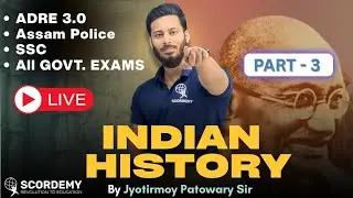 ADRE 3.0 LIVE Indian History Class by Jyotirmoy Patowary Sir | Scordemy