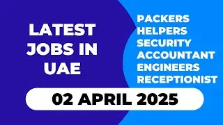 2nd Apr 25 UAE JOBS TODAY | DUBAI JOBS 2025 | JOBS IN ABU DHABI | GULF JOBS TODAY | PRAVASI JOBS