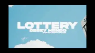 Deezy Hendo - LOTTERY (Official Music Video)