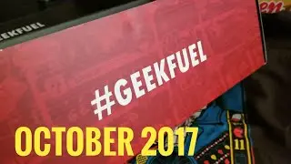 Geek Fuel Unboxing | October 2017 #GEEKFUEL