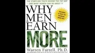 Why Men Earn More - The Startling Truth Behind the Paygap (Warren Farrell)