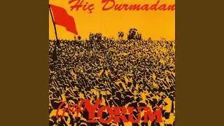 Hiç Durmadan