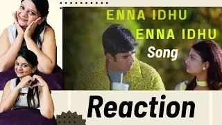 Enna Idhu Song  Reaction | Nala Damayanthi Tamil Movie Songs | Madhavan | Geethu Mohandas