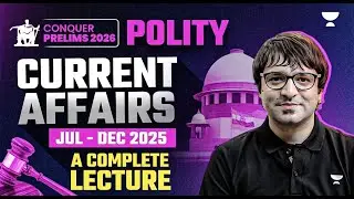 POLITY Current Affairs for Prelims 2026: Jul - Dec '25 | Sarmad Mehraj | UPSC Prelims Crash Course