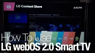 How to Use LG's webOS 2.0 Smart TV Platform
