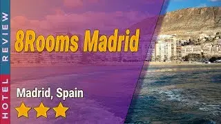 8Rooms Madrid hotel review | Hotels in Madrid | Spain Hotels