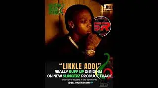 Slingerz Records launches Ruff Up Riddim with Likkle Addi setting the tone on &ldquo;Ruff Up #Slingerz