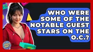 Who Were Some Of The Notable Guest Stars On The O.C.? - I'm a 2000s Baby