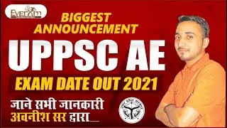 UPPSC AE EXAM DATE OUT 2021 |EVEREXAM|AVNISH SIR #civil_engineering