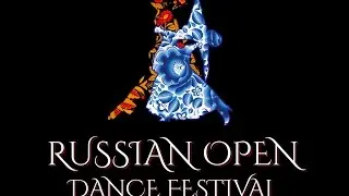 Russian Open Dance Festival 2014 / Day 1 / Part 3