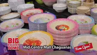 THE BIG BAZAAR DOME &ndash; MID CENTER MALL CHAGUANAS