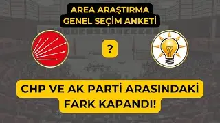 CHP VE AK PARTİ ARASINDAKİ FARK KAPANDI! | Genel Se&ccedil;im Anketi