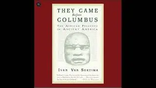 They came before Columbus by Ivan Van Sertima (Full Audiobook)